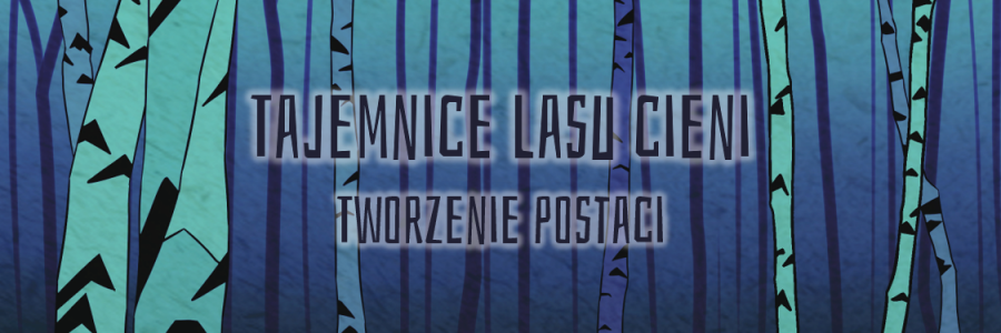 tworzenie postaci - las